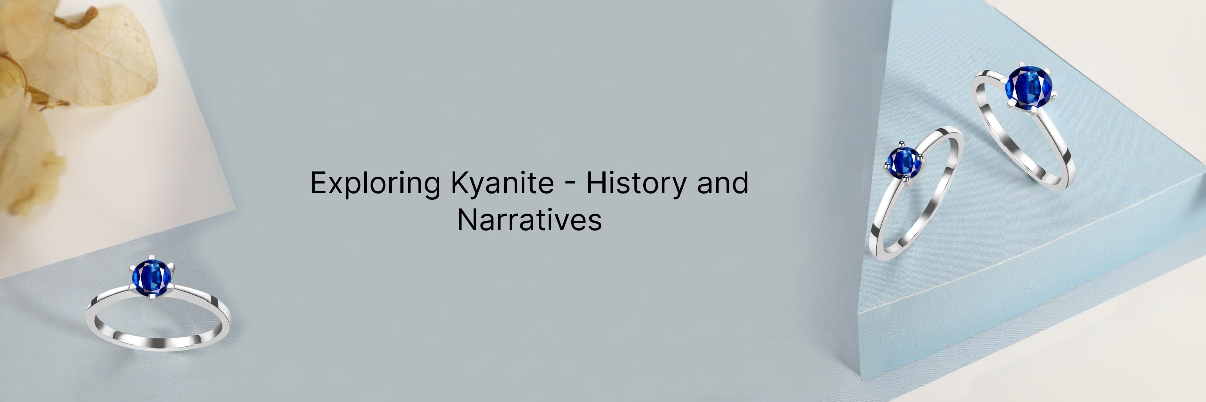 Kyanite Stone History