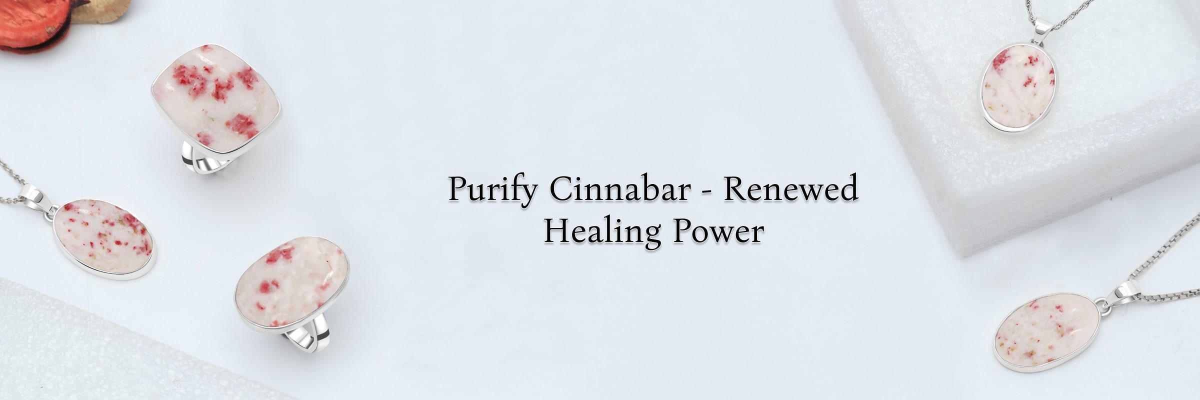 How To Cleanse Cinnabar